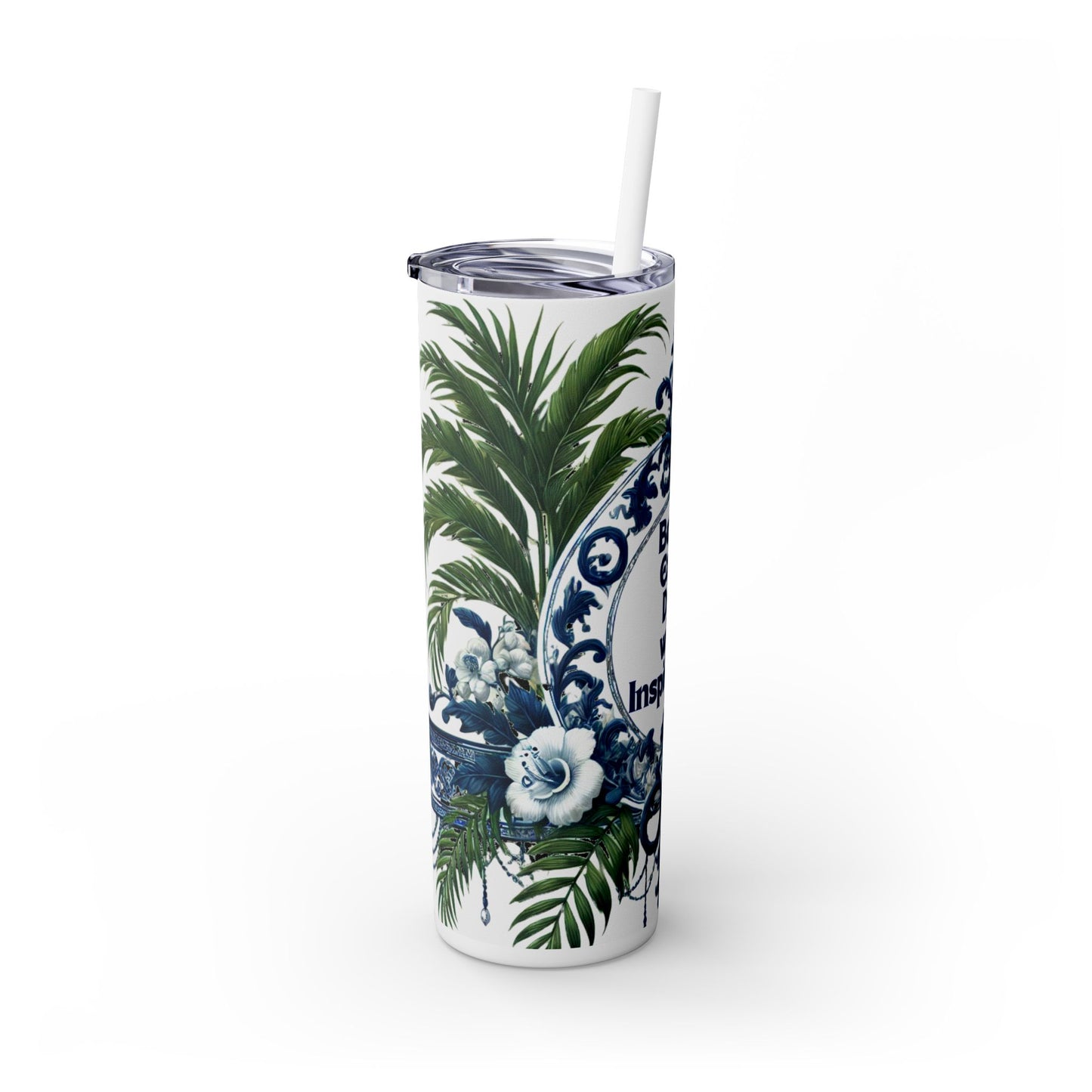 INSPIRATION Message - Skinny Tumbler - Chinoiserie Chique Blue White Design, 20oz